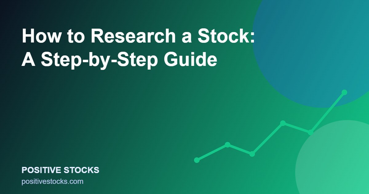 How to Research a Stock: A Step-by-Step Guide (research stock guide)