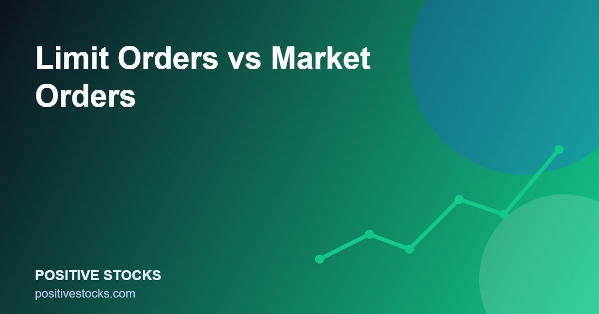 Limit Orders vs Market Orders (limit orders market guide)
