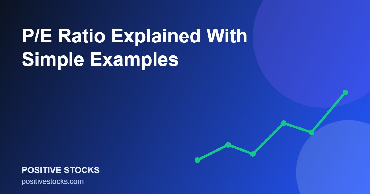 P/E Ratio Explained With Simple Examples (p e ratio guide)