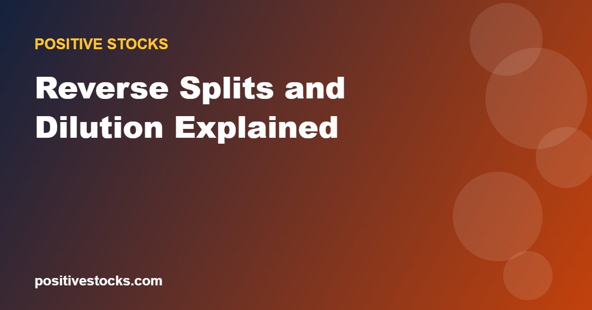 Reverse Splits and Dilution Explained