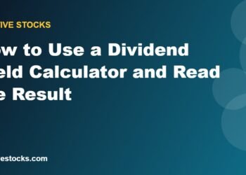 How to Use a Dividend Yield Calculator and Read the Result