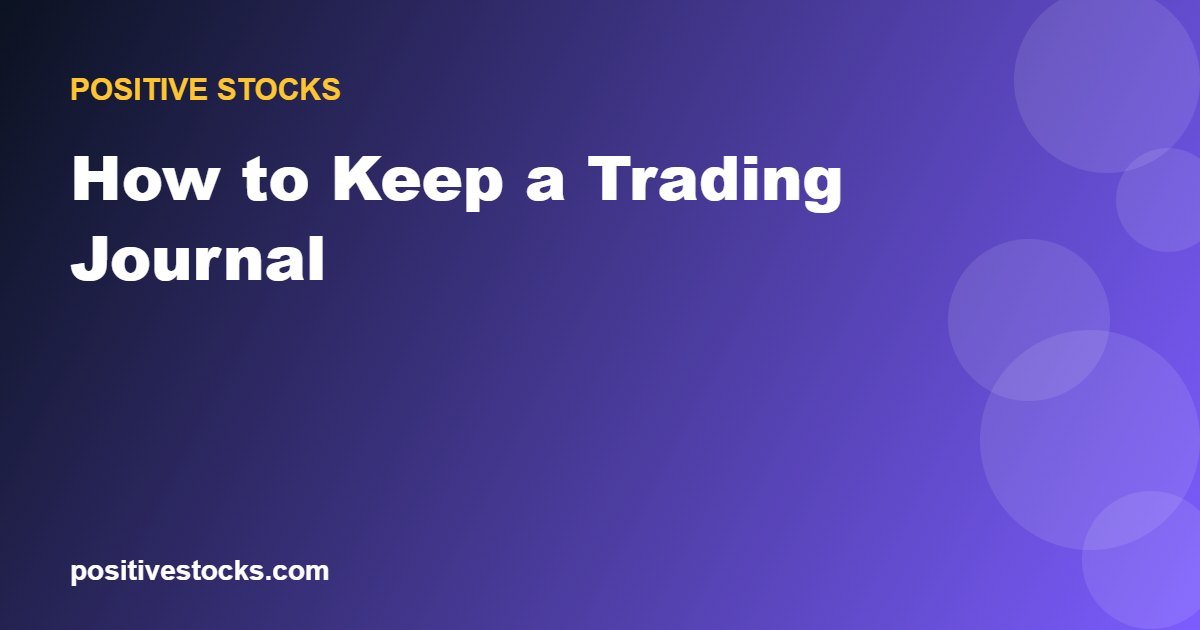 How to Keep a Trading Journal