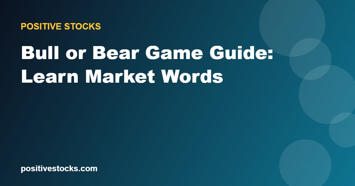 Bull or Bear Game Guide: Learn Market Words
