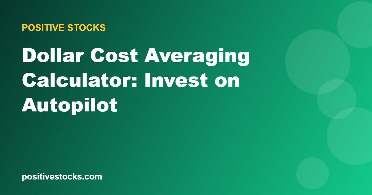 Dollar Cost Averaging Calculator: Invest on Autopilot