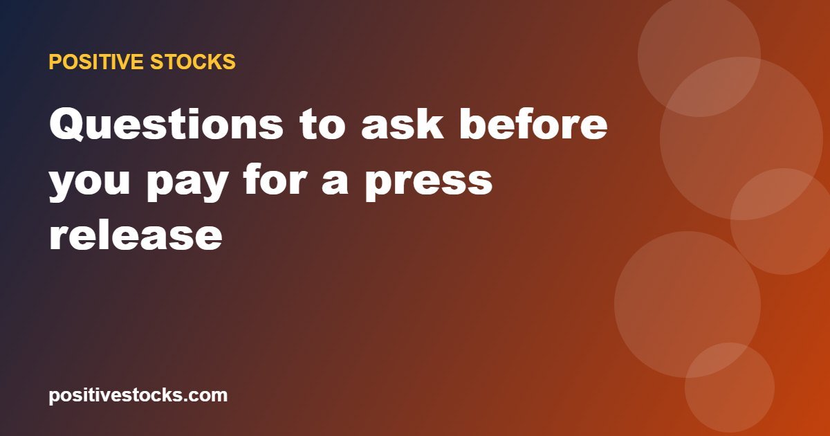 Questions to ask before you pay for a press release