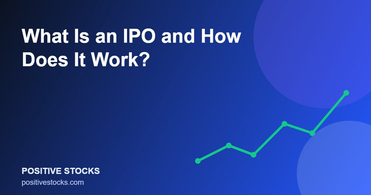 What Is an IPO and How Does It Work? (ipo work guide)